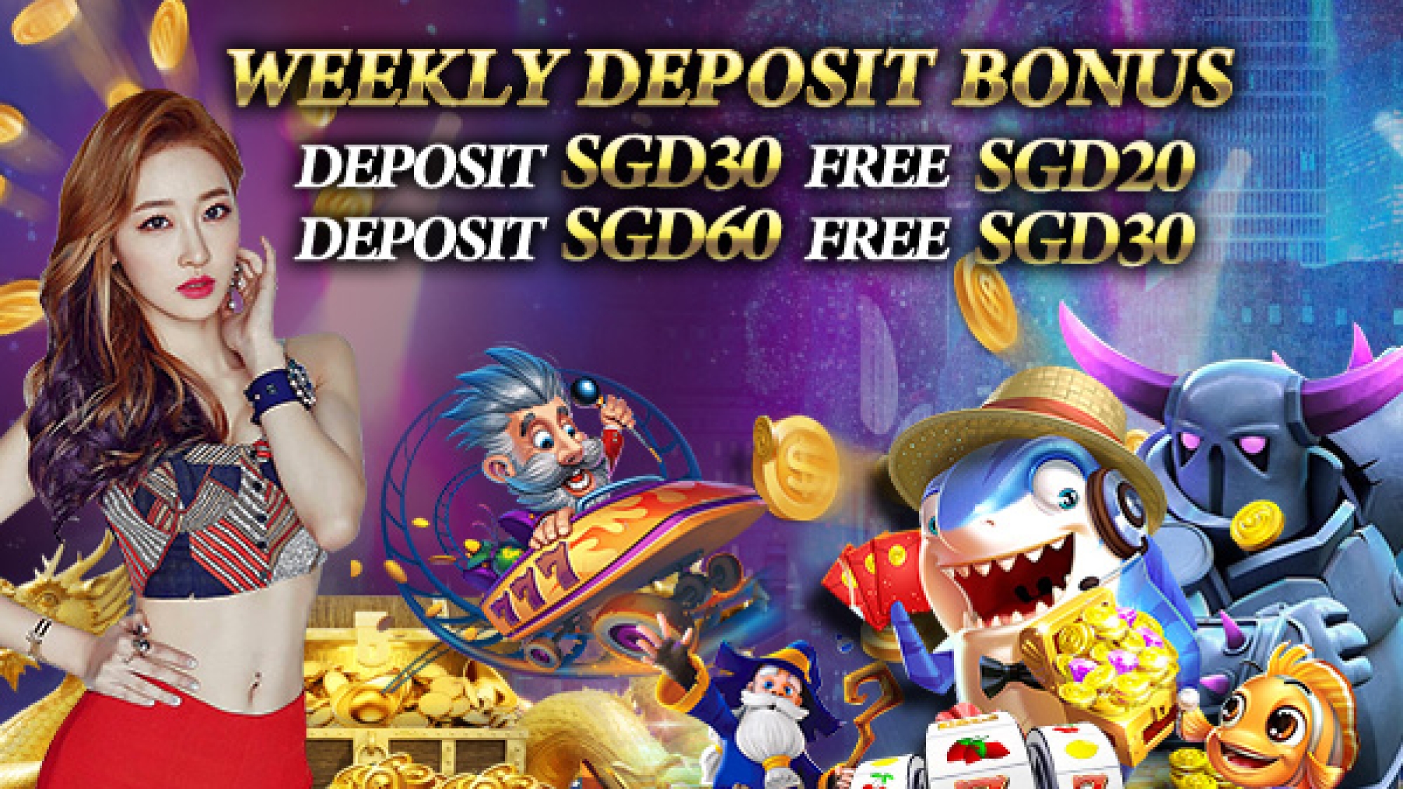 SLOT - Weekly Deposit SGD30 FREE SGD20