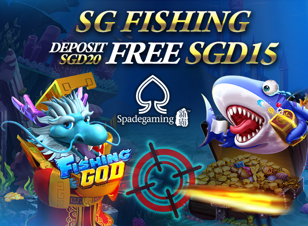 SG Fishing Deposit SGD20 Free SGD15